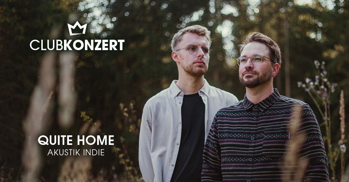 QUITE HOME - Clubkonzert