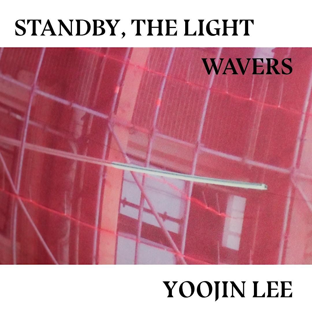 ARTISTLED AS PART OF STANDBY, THE LIGHT WAVERS WITH YOOJIN