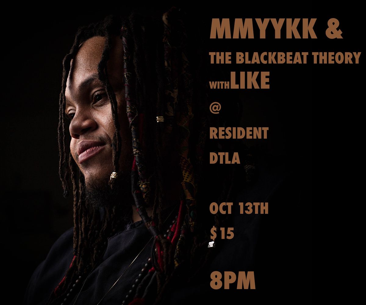 MMYYKK & The Blackbeat Theory with LIKE