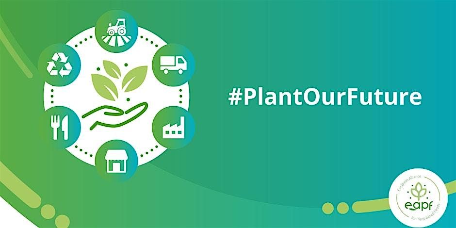 Let's Plant Our Future - European Alliance for Plant-based Foods (EAPF)