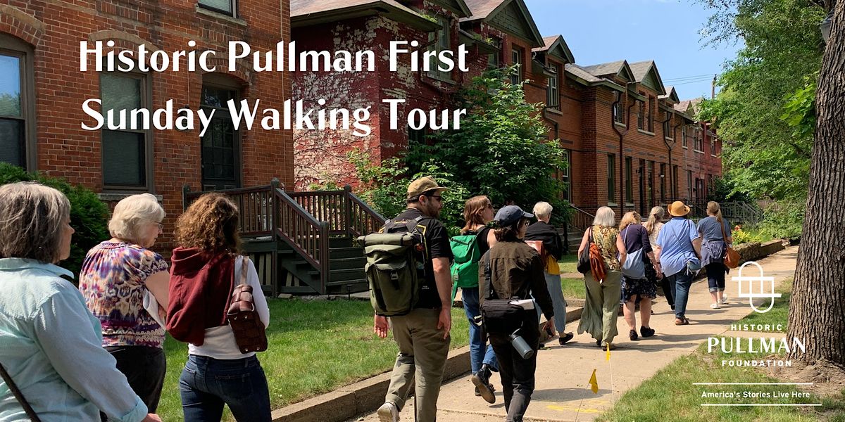 Historic Pullman First Sunday Walking Tour  - July 2023