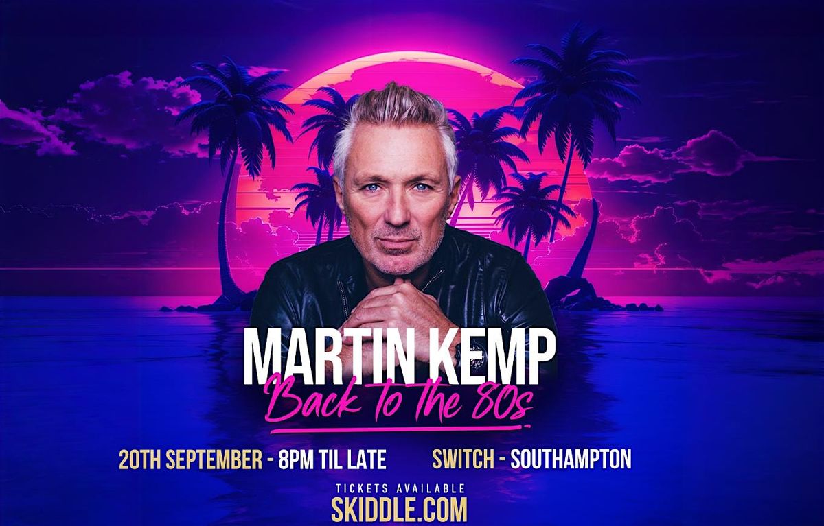 Martin Kemp Back to the 80s - Southampton