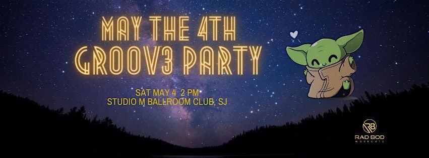 May the 4th GROOV3 Party