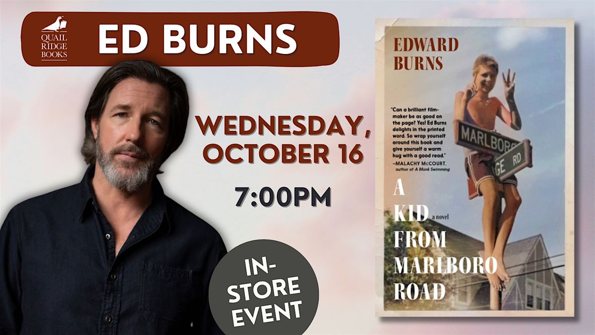 Ed Burns | A Kid from Marlboro Road