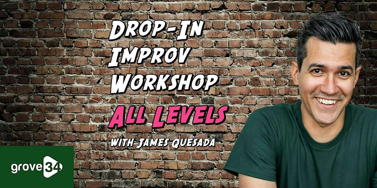 Drop-In Improv Workshop: All Levels