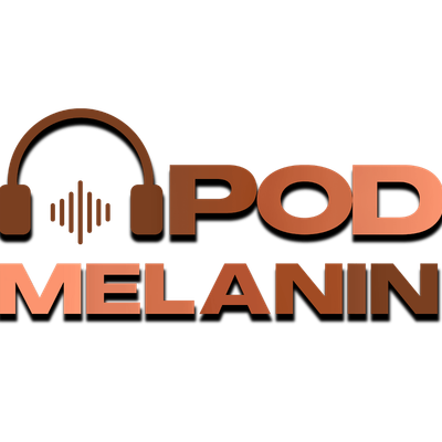 Pod Melanin Productions