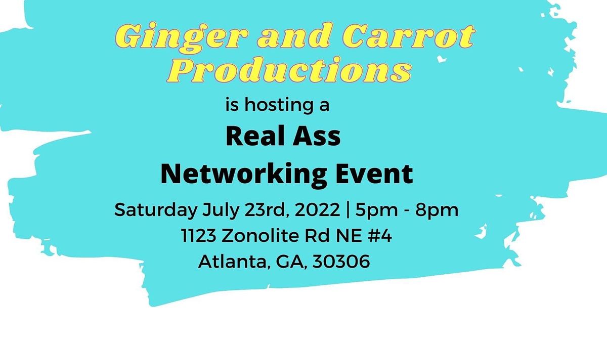 A Real Ass Networking Event
