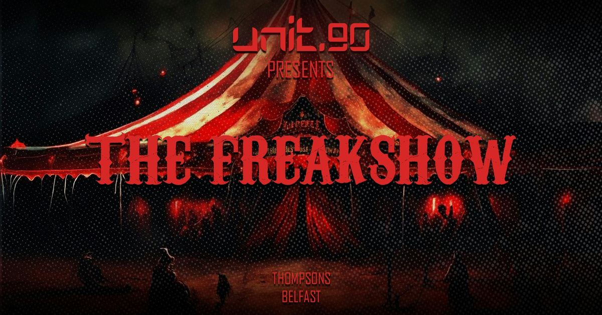 [ UNIT.90 - THE FREAKSHOW - HALLOWEEN THURSDAY AT THOMPSONS ] FRESH ENERGY \/\/ 3 ROOM POLICIES INC. 360 RAVE CAGE