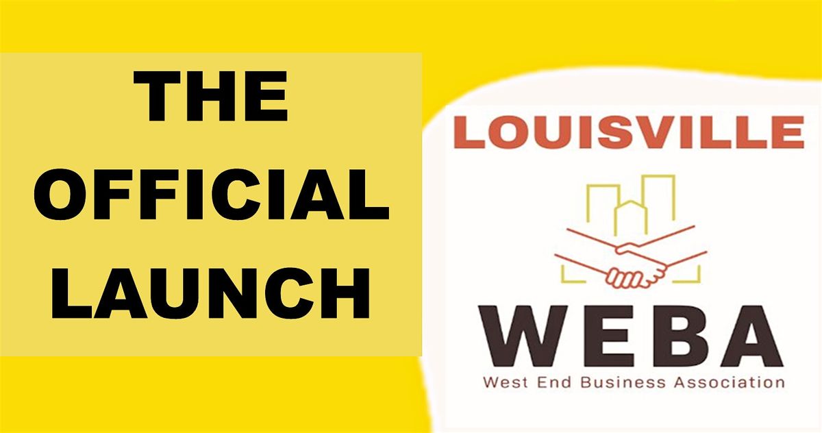 LOUISVILLE WEBA (WEST END BUSINESS ASSOCIATION) LAUNCH