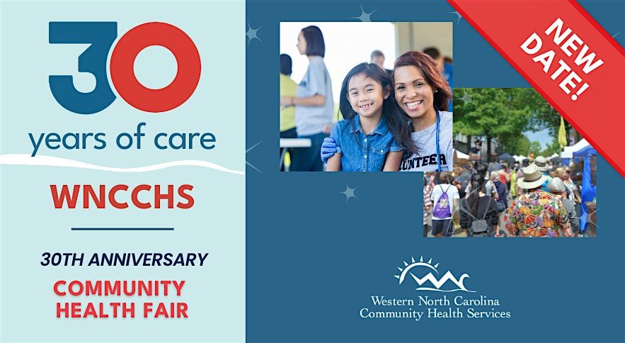 New Date: WNCCHS 30th Anniversary Community Health Fair