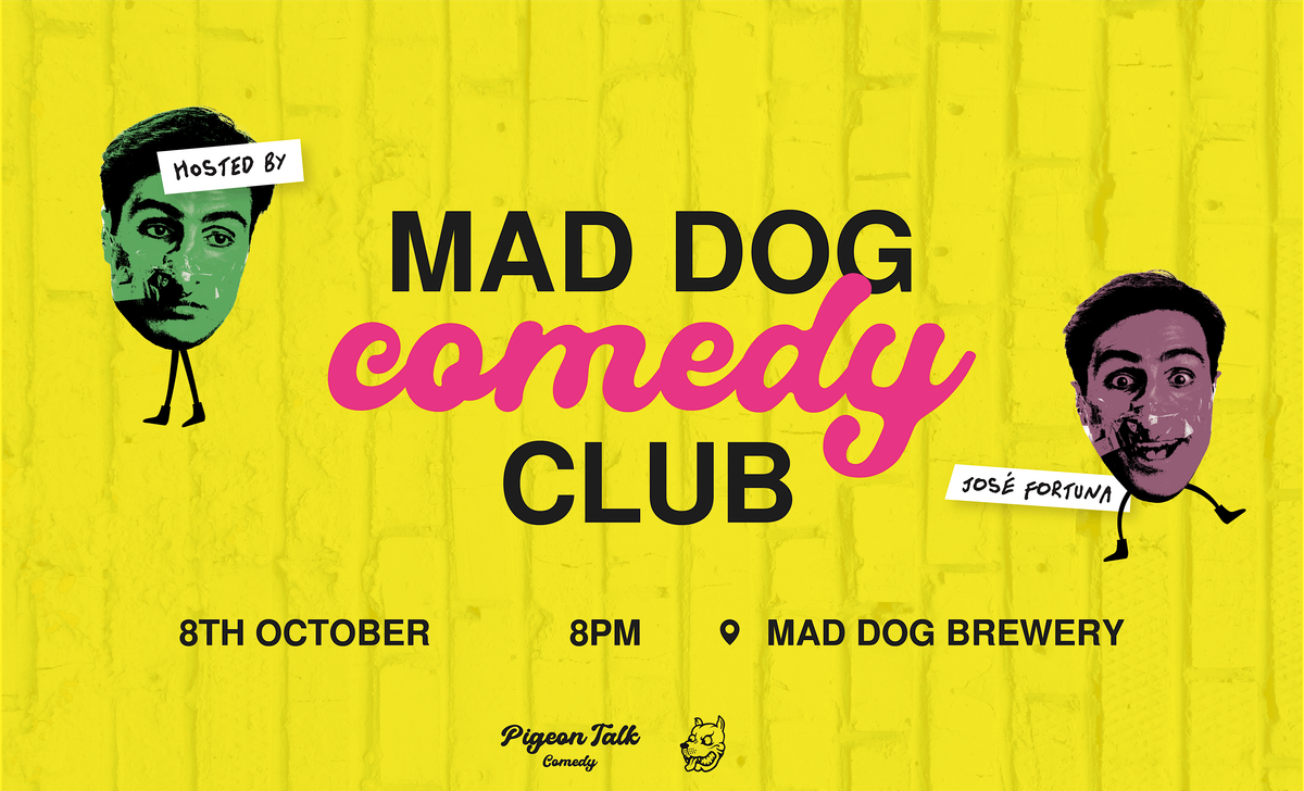 Mad Dog Comedy Club - October 8th