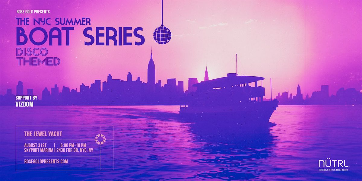 NYC Boat Series: Disco Themed - 8\/31 (6 PM)