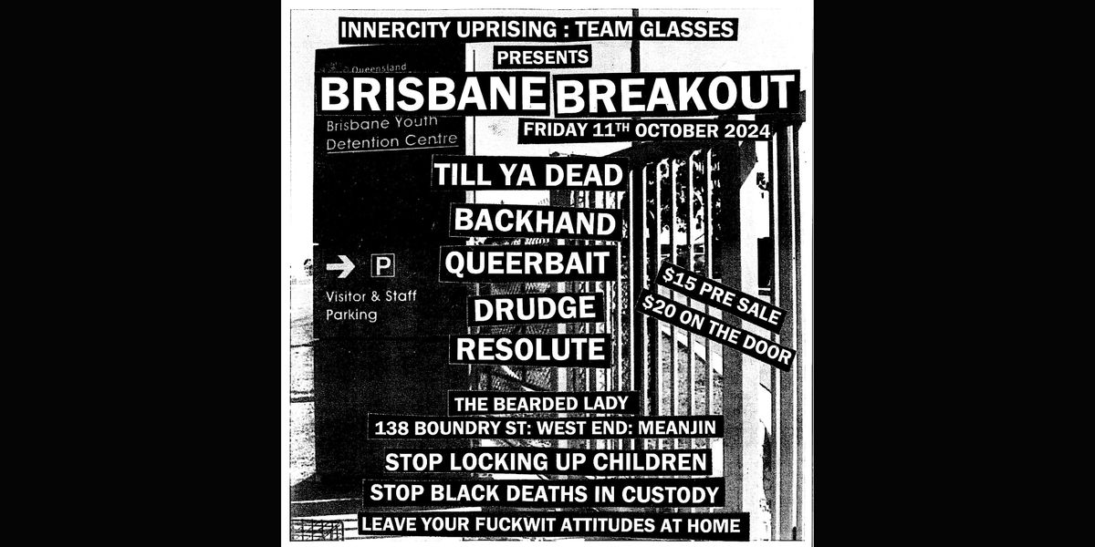 BRISBANE BREAKOUT: a night of hardcore and punk