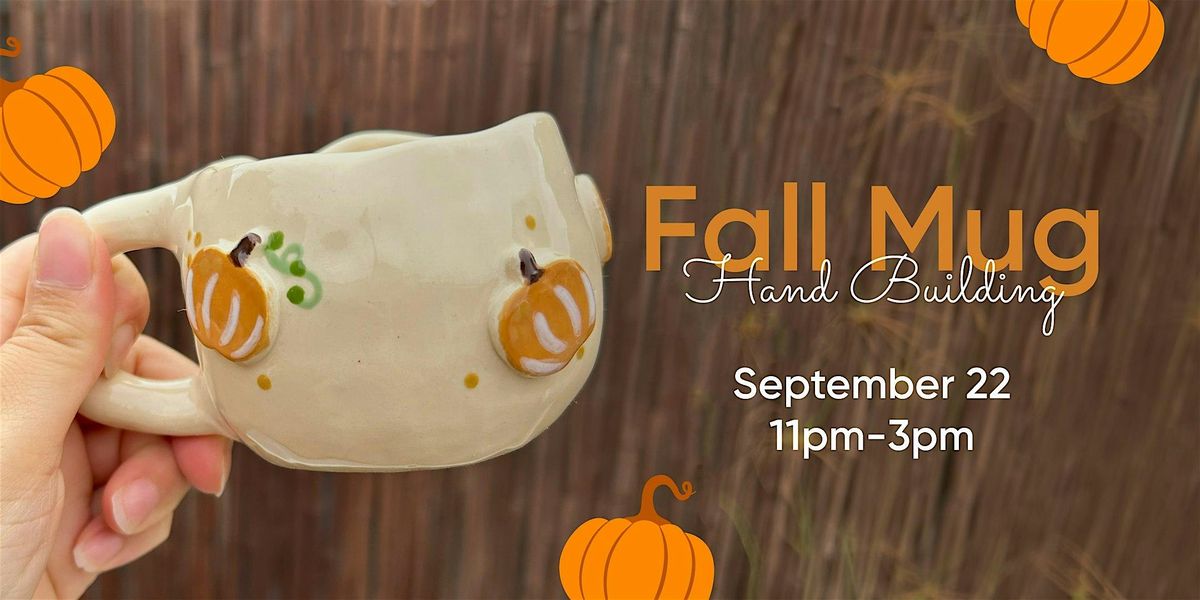 Hand Building Ceramic & Afternoon Tea - Fall Mug