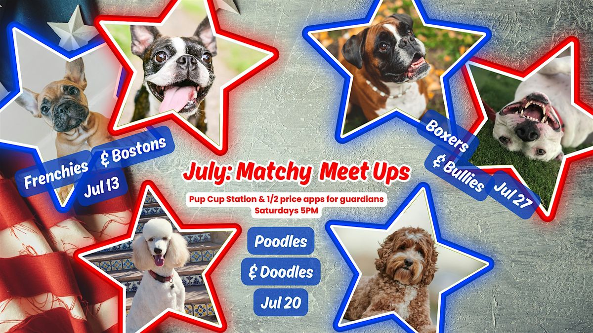 Matchy Meet Ups (July)