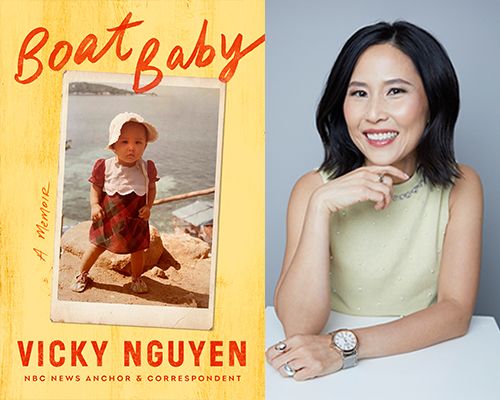 NBC News Anchor and Correspondent Vicky Nguyen, \u201cBoat Baby: A Memoir\u201d