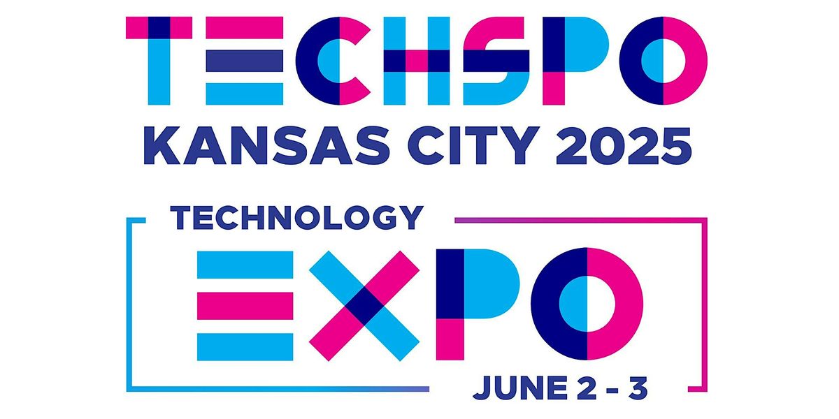 TECHSPO Kansas City 2025 Technology Expo (Internet ~ AdTech ~ MarTech)