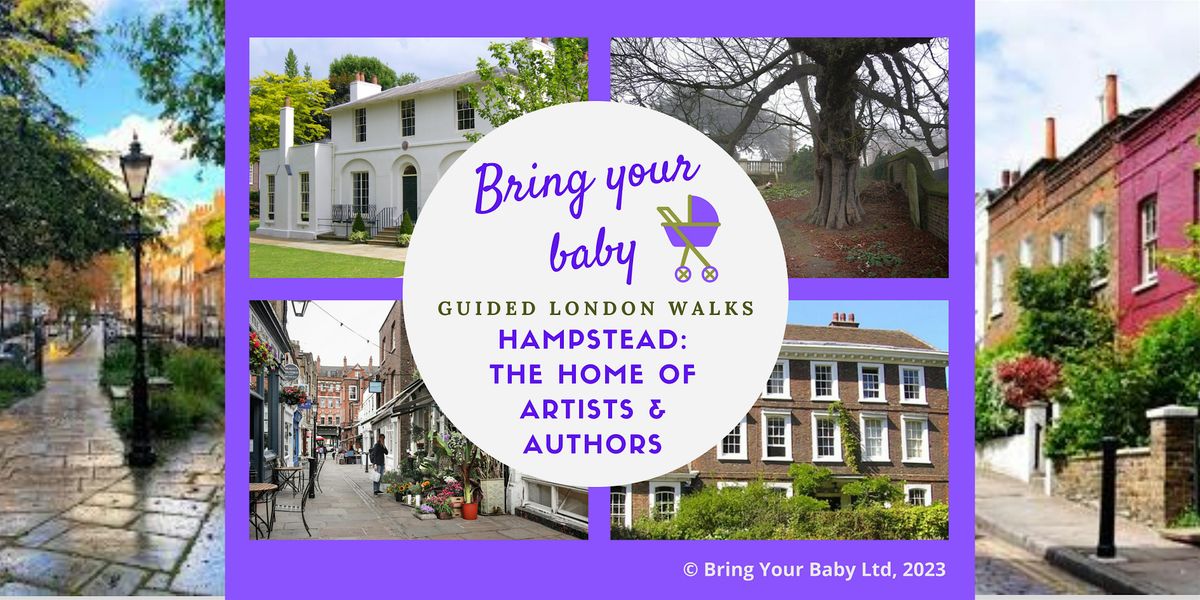 BRING YOUR BABY GUIDED LONDON WALK: "Hampstead: Home of Artists & Authors"