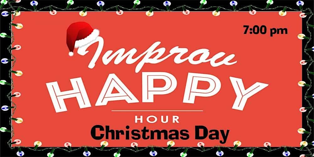 Improv Holiday Happy Hour 12\/25