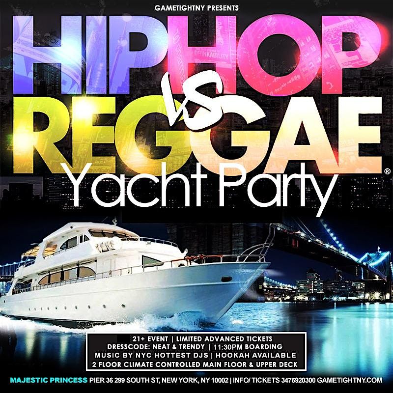 Friday NYC HipHop vs. Reggae\u00ae Cruise Majestic Princess Yacht party Pier 36