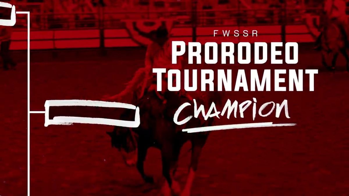FWSSR: PRORODEO Tournament - Bracket 7, Round 2 - Texas Tech Day