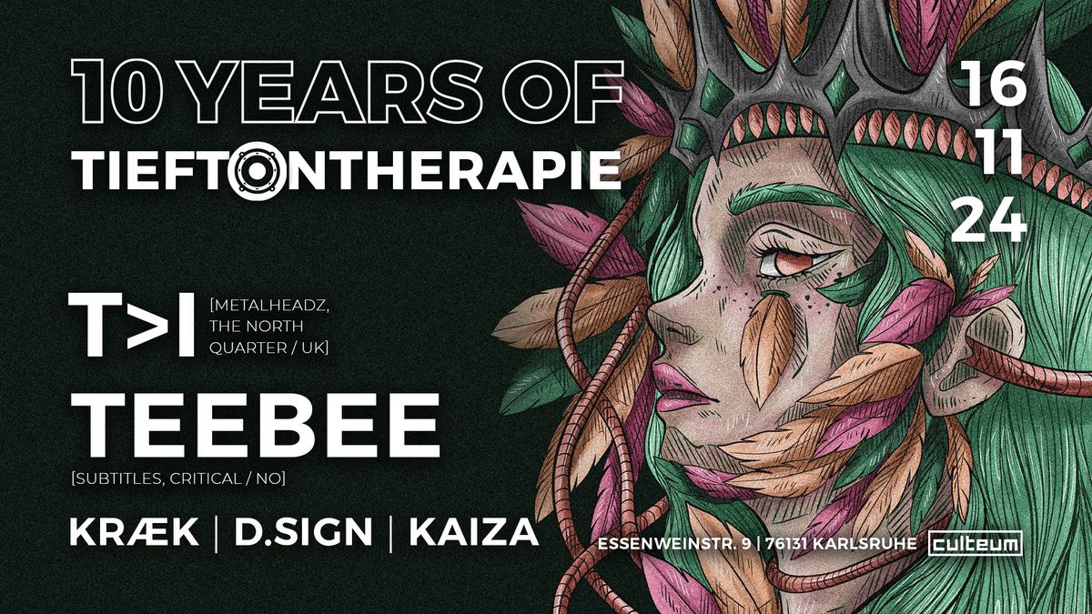 10 Years of Tieftontherapie with Teebee and T>I