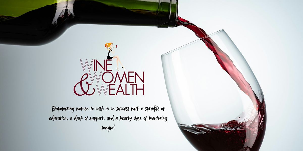 Wine Women & Wealth - McKinney, TX