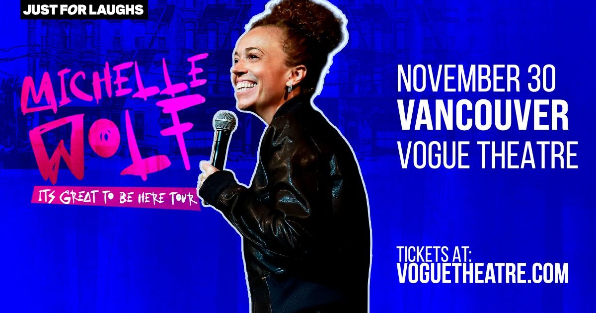 Michelle Wolf - It's Great To Be Here Tour