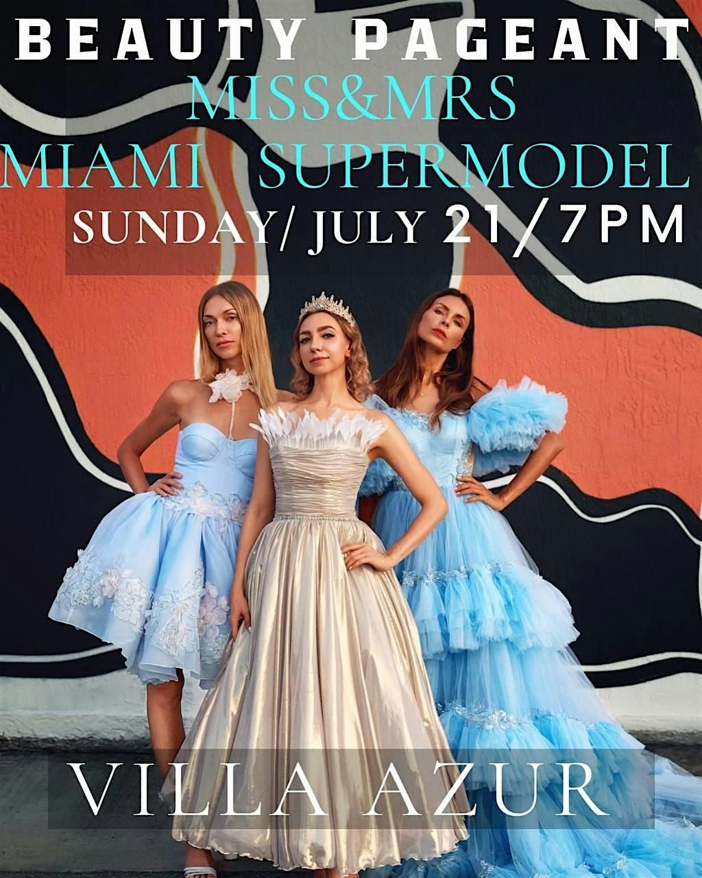 MIAMI SUPERMODEL BEAUTY PAGEANT SUNDAY JULY 21 by  SASHA P at VILLA AZUR