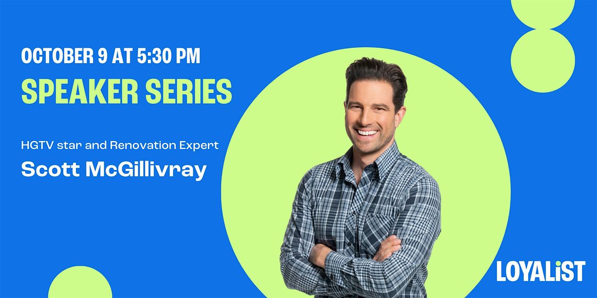 Speaker Series -  Scott McGillivray