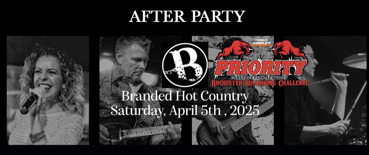 AFTER PARTY feat. BRANDED HOT COUNTRY after Rochester Bullriding