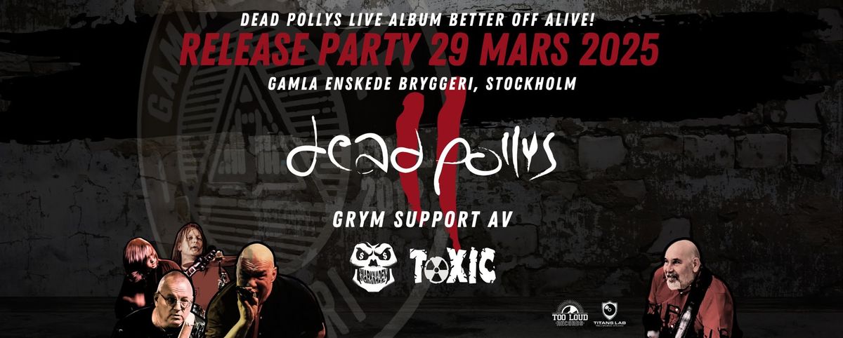 Dead Pollys release party | +Marknaden & Toxic