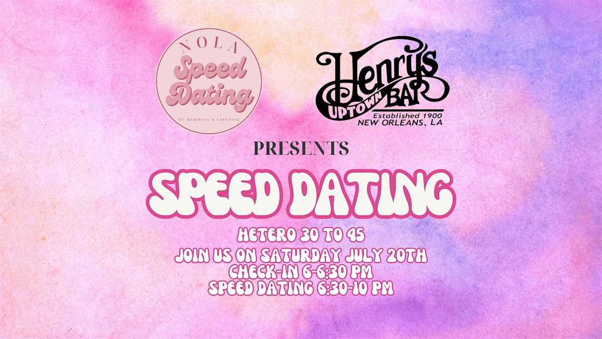 7\/20 - NOLA Speed Dating @ Henry's - HETERO 30 to 45