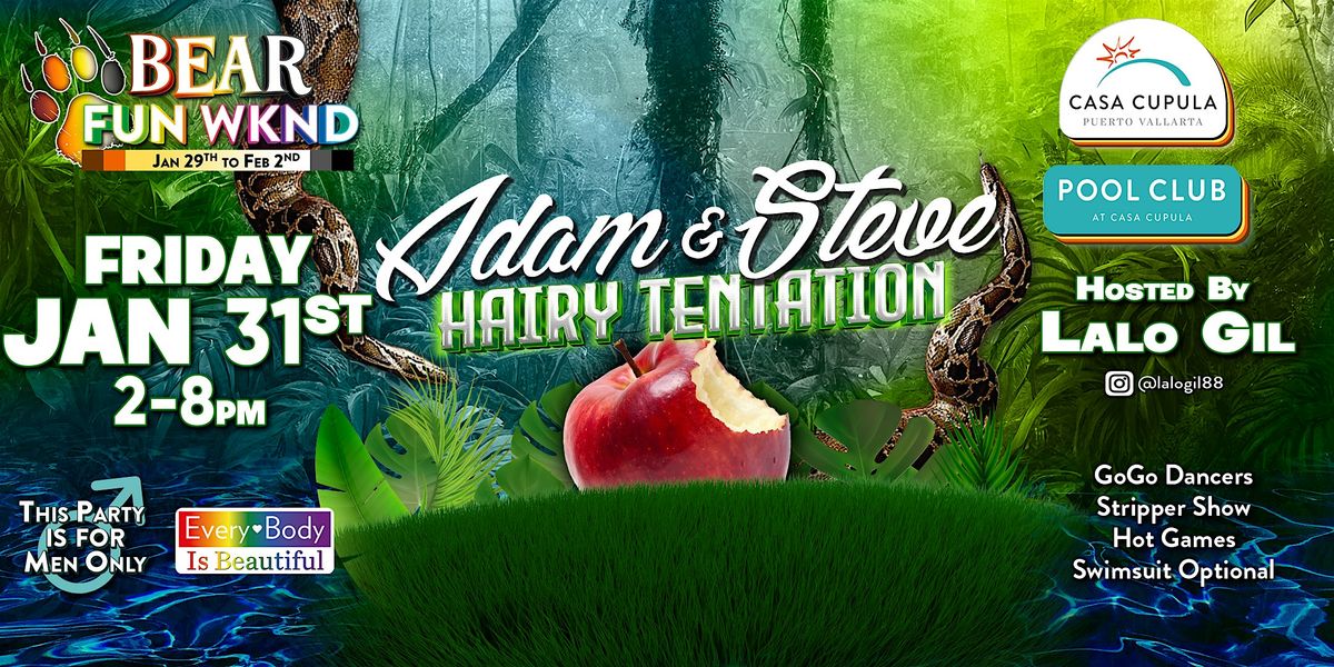 Adam & Steve | Hairy Tentation Bear Week | Men\u2019s Party at Casa Cupula