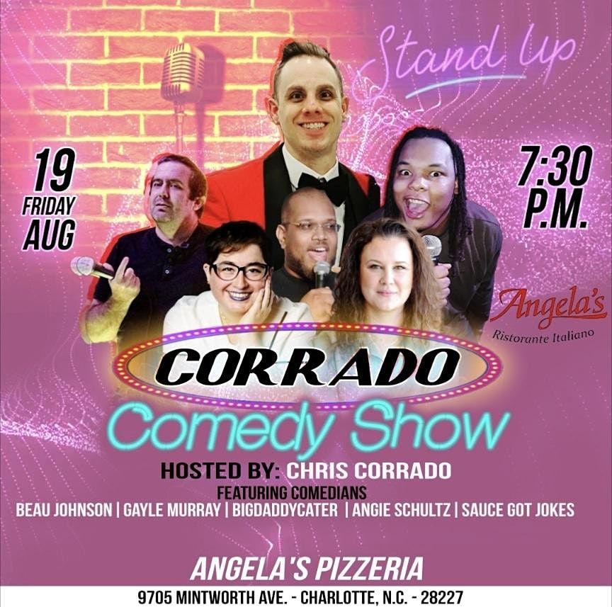 Corrado Comedy Show @ Angela's Pizzeria: 8\/19\/22