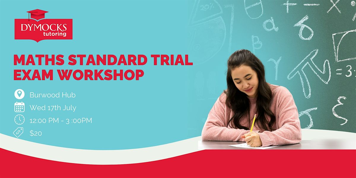 Maths Standard Trial Exam Workshop Burwood