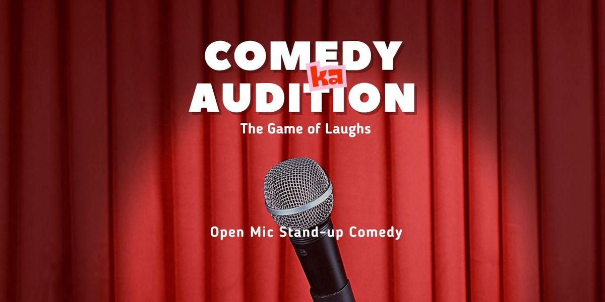 Comedy ka Audition- The Game of Laughs