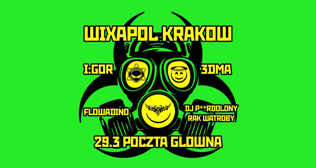 WIXAPOL KRAKOW FT. I:GOR, 3DMA (UK), FLOWADINO & DJ PElRD0L0NY RAK WATROBY