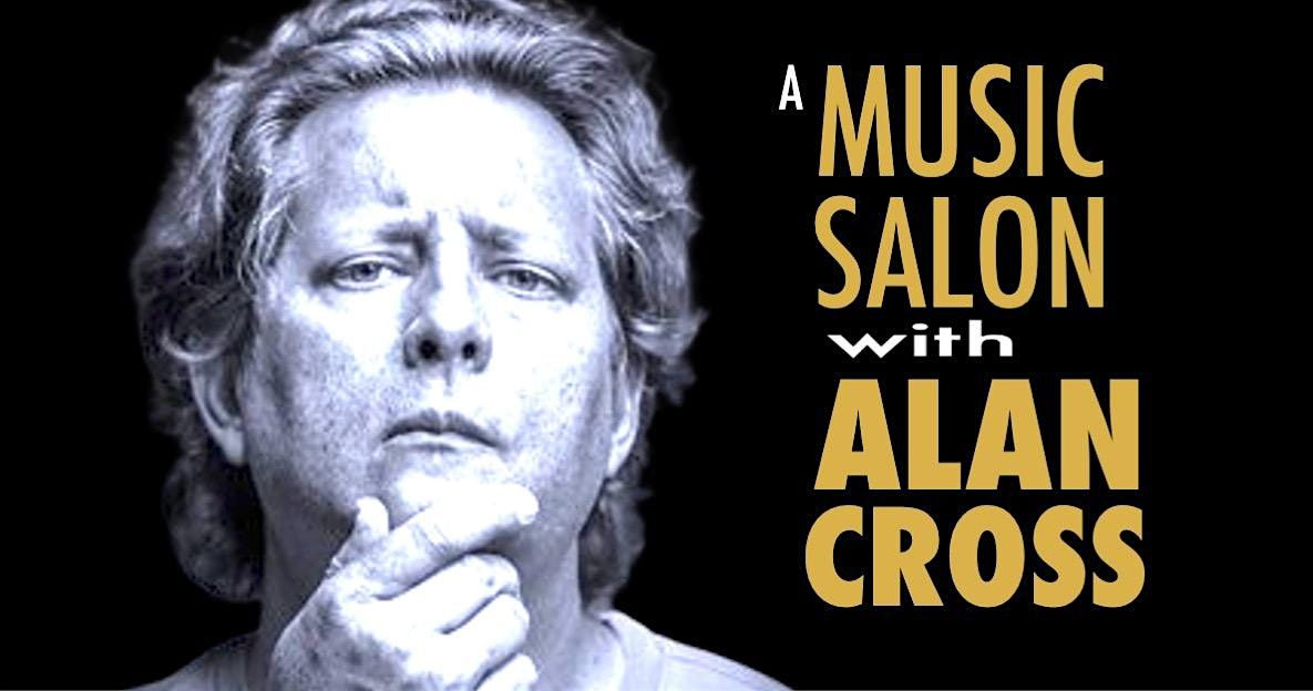 A Music Salon with Alan Cross