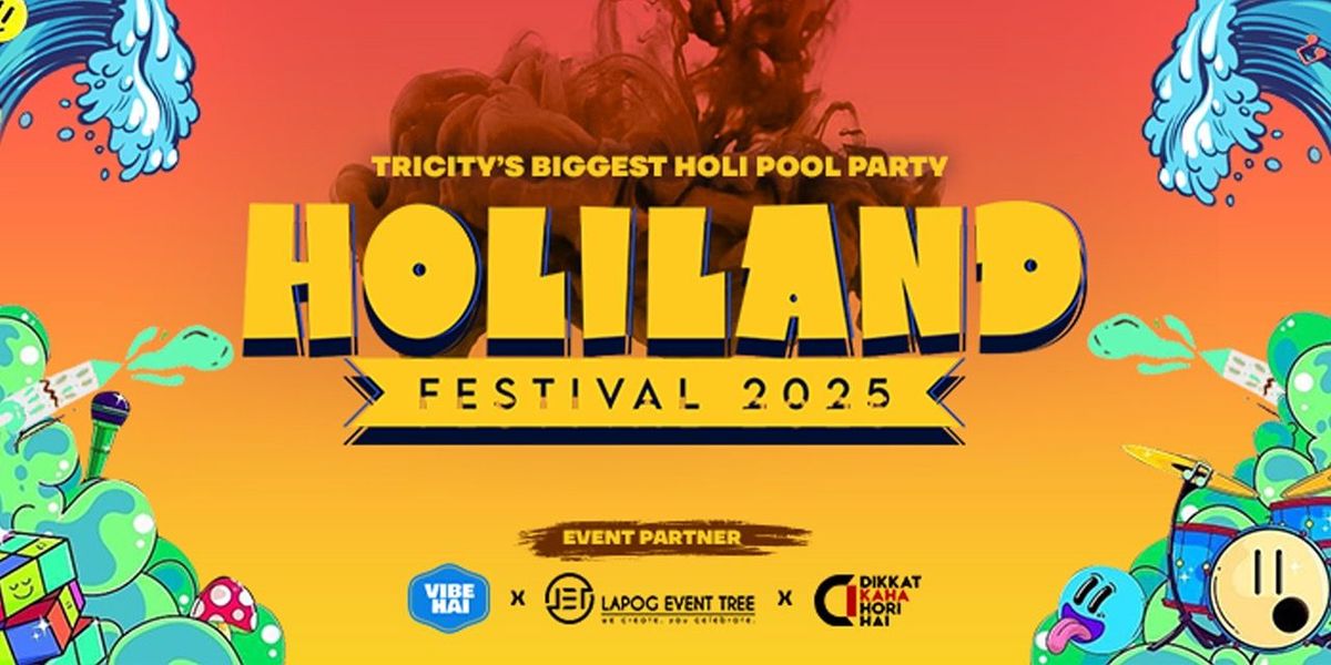 TRICITY'S BIGGEST HOLILAND FESTIVAL 2025