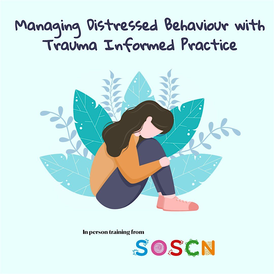 GLASGOW  - Managing Distressed Behaviour with Trauma Informed Practice