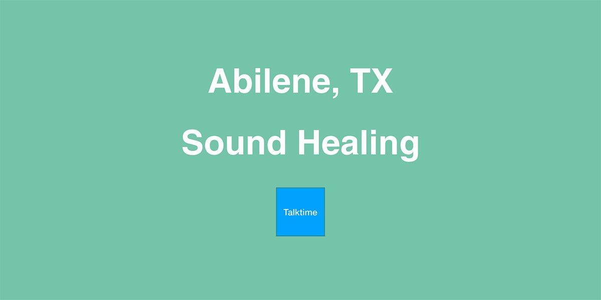 Sound Healing - Abilene