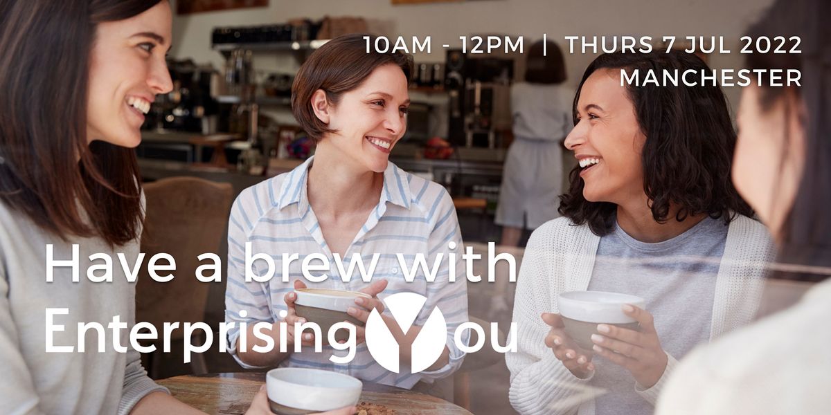 Have A Brew With Enterprising You! - Women\u2019s Coffee Morning
