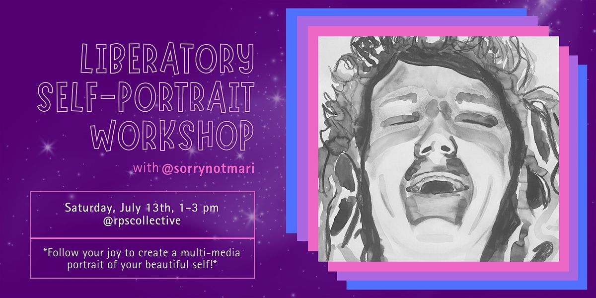 Liberatory Self-Portrait Workshop