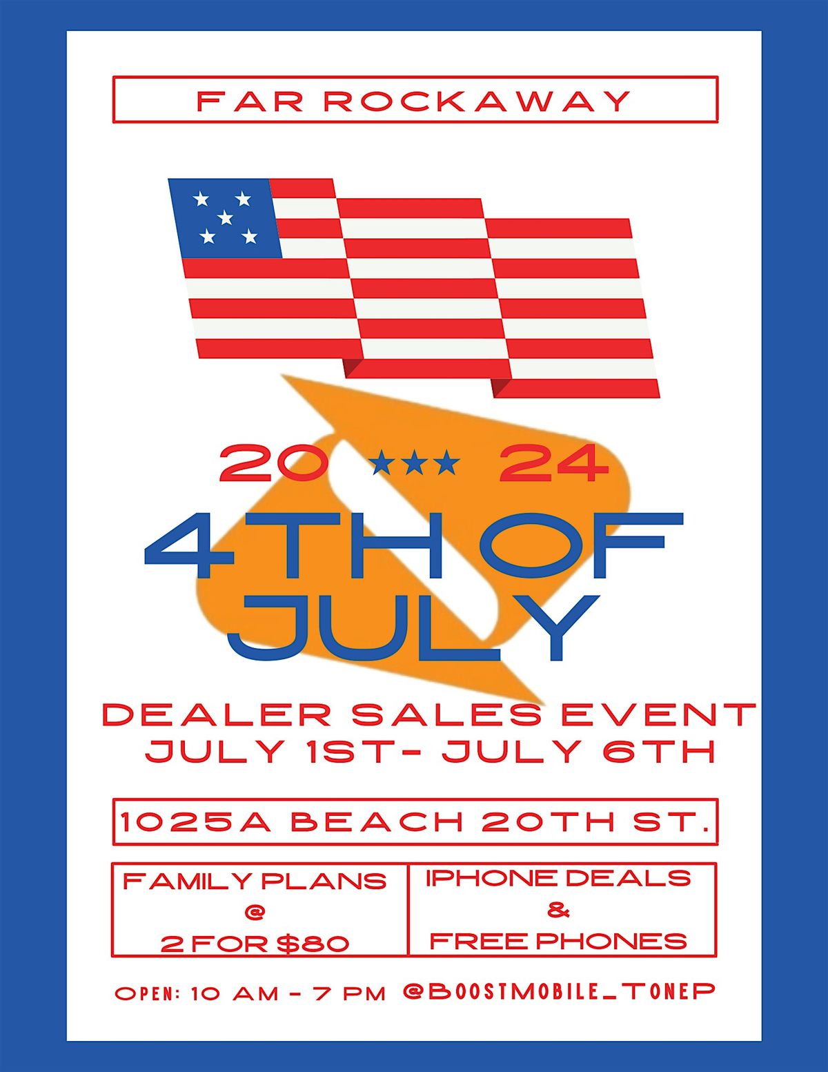 Boost Mobile 4th Of July sales week promotion | July 1st - July 6th