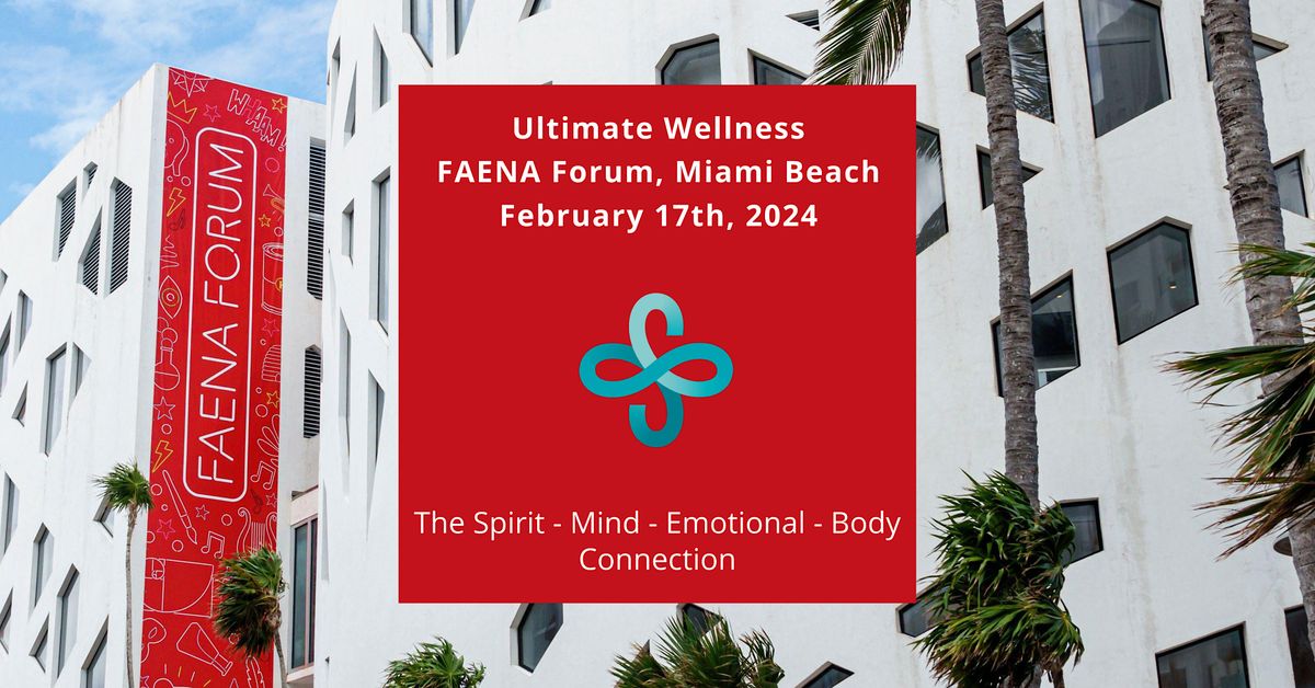 Ultimate Wellness at Faena Forum