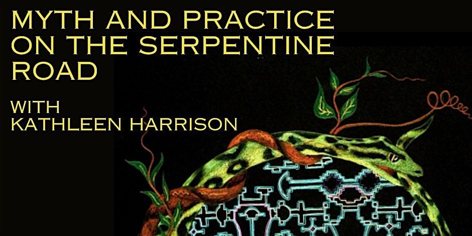 Myth and Practice on the Serpentine Road with Kat Harrison