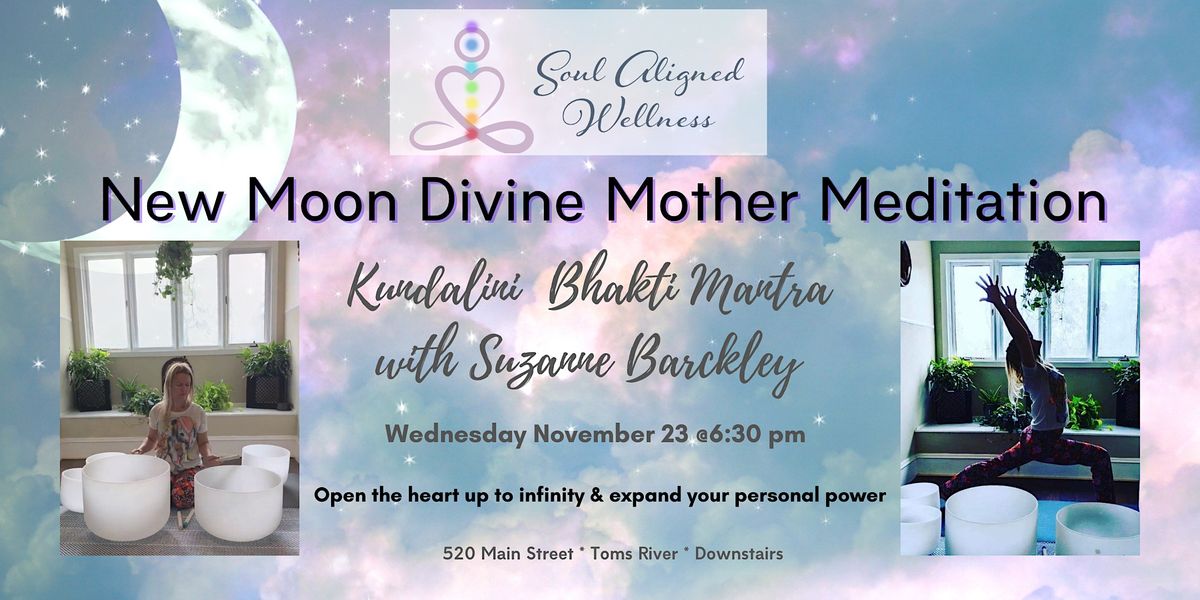 NEW MOON DIVINE MOTHER MEDITATION: Kundalini Bhakti Mantra