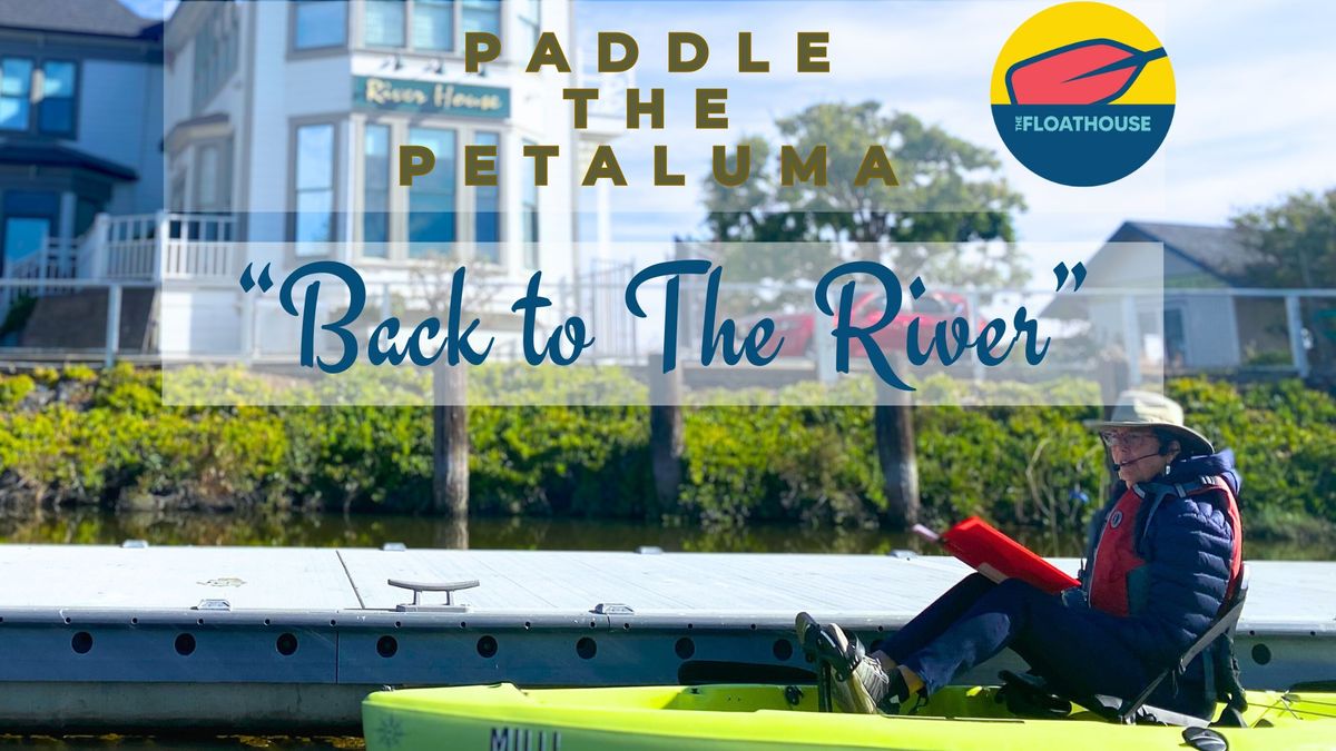 Paddle The Petaluma: Back to The River