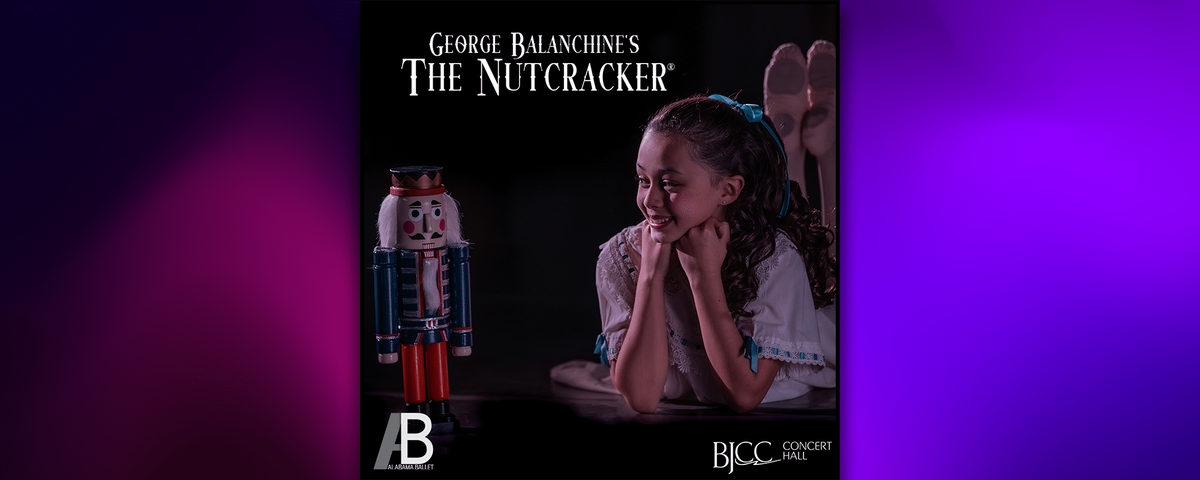 Alabama Ballet - The Nutcracker at BJCC Concert Hall